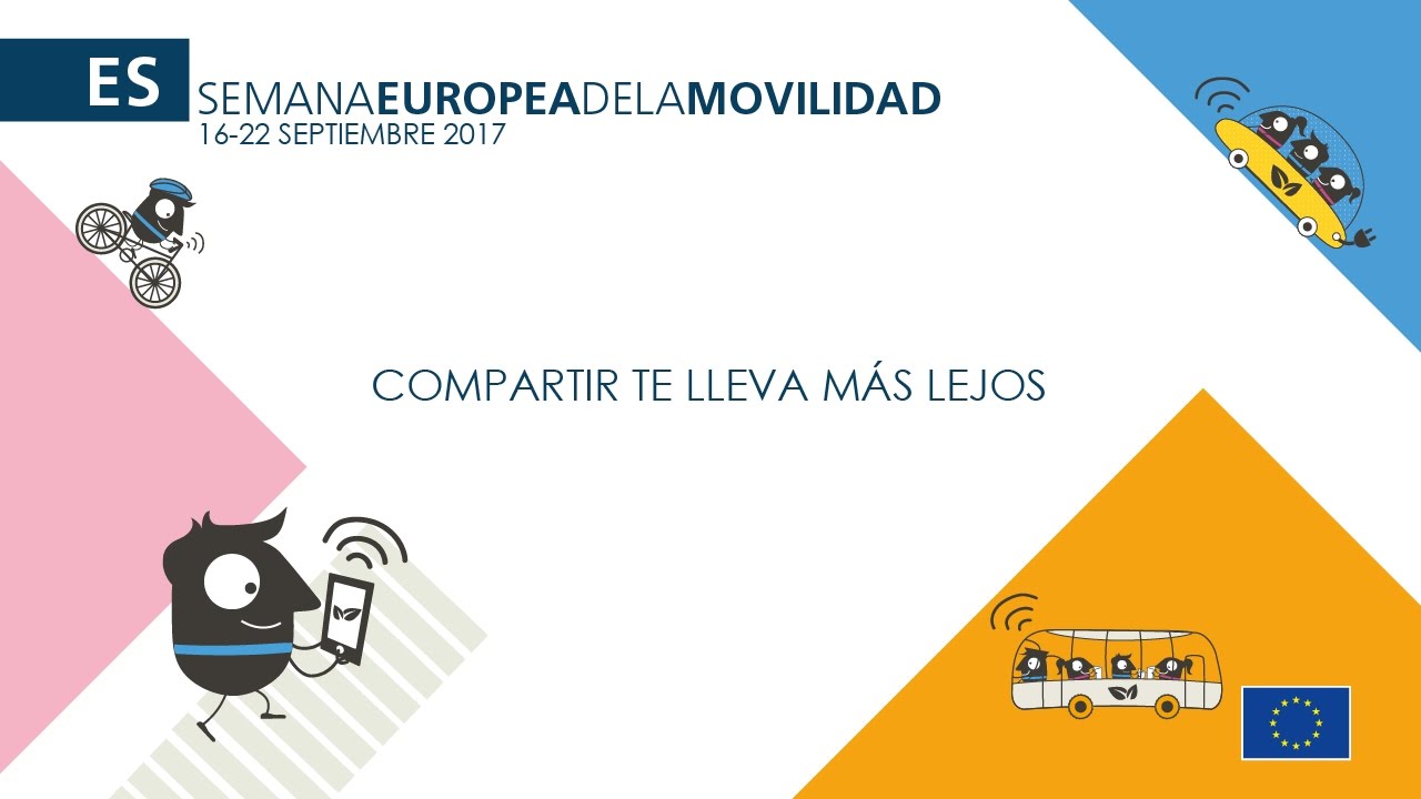 EUROPEAN MOBILITY WEEK 2017 in Spanish: COMPARTIR TE LLEVA MÁS LEJOS